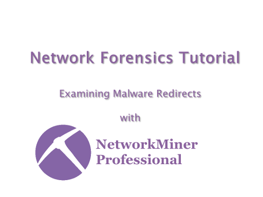 Examining Malware Redirects with NetworkMiner Professional